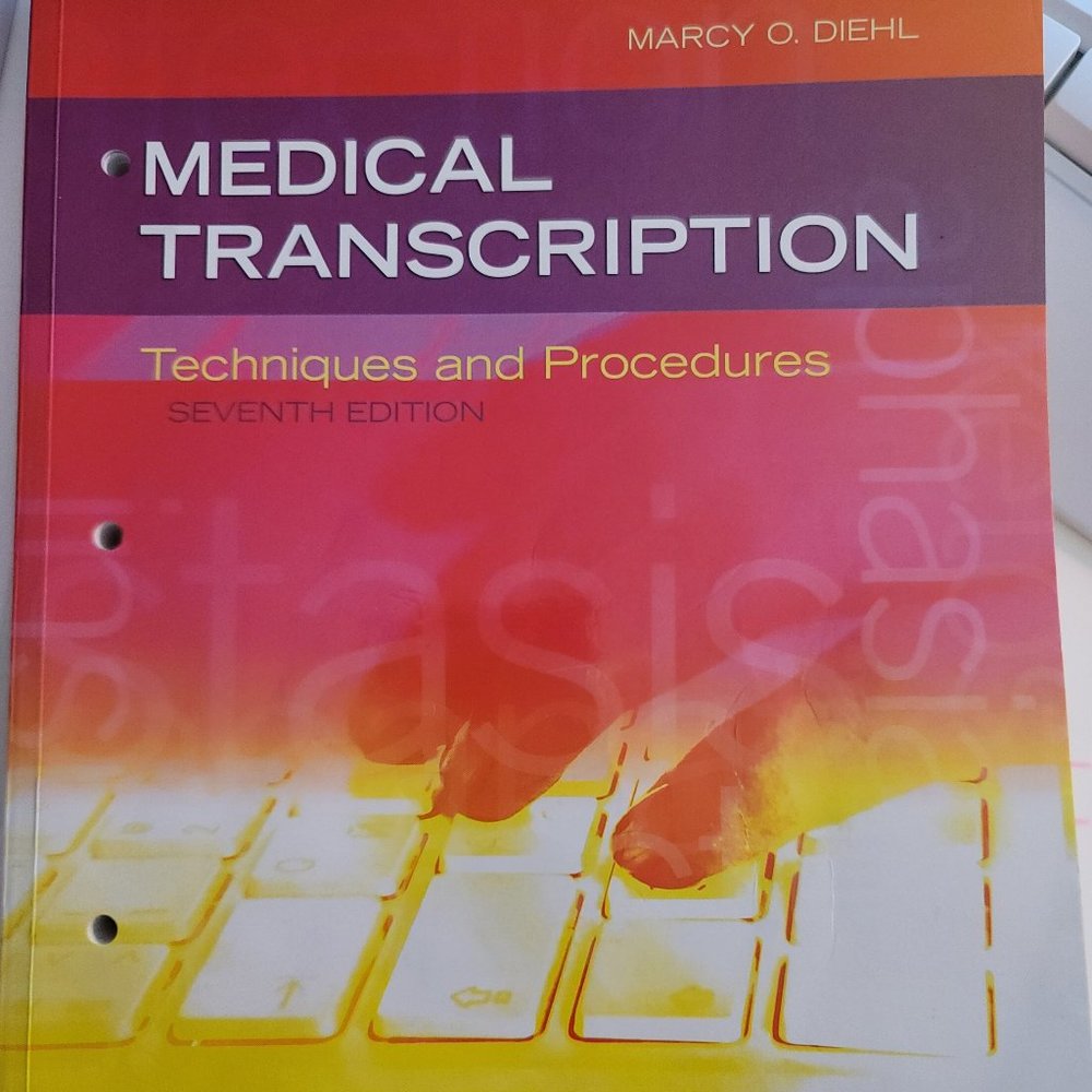 Medical Transcription: Techniques and Procedures 7th Edition by Marcy O. Diehl B